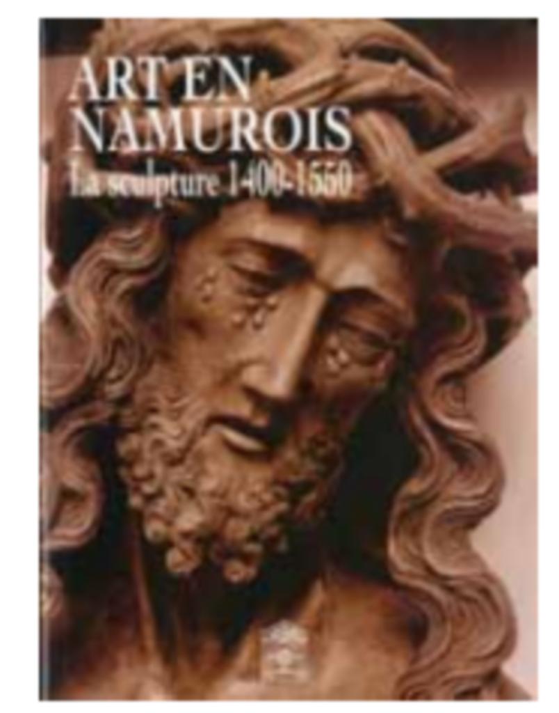 Art en Namurois. la sculpture 1400-1550, Livres, Neuf, J. Toussaint (dir.), Enlèvement ou Envoi, Sculpture