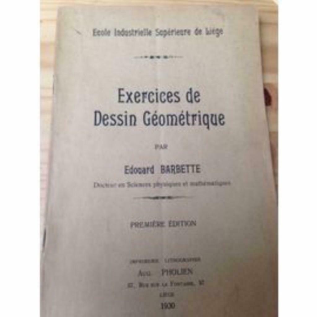 Exercices De Dessin Géométrique, Ecole Industrielle Supérieu, Enlèvement ou Envoi, Utilisé