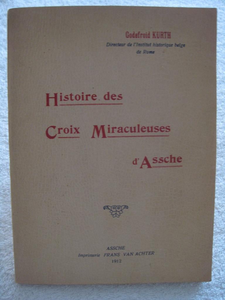Assche Asse — Godefroid Kurth - 1912, Ophalen of Verzenden, Gelezen