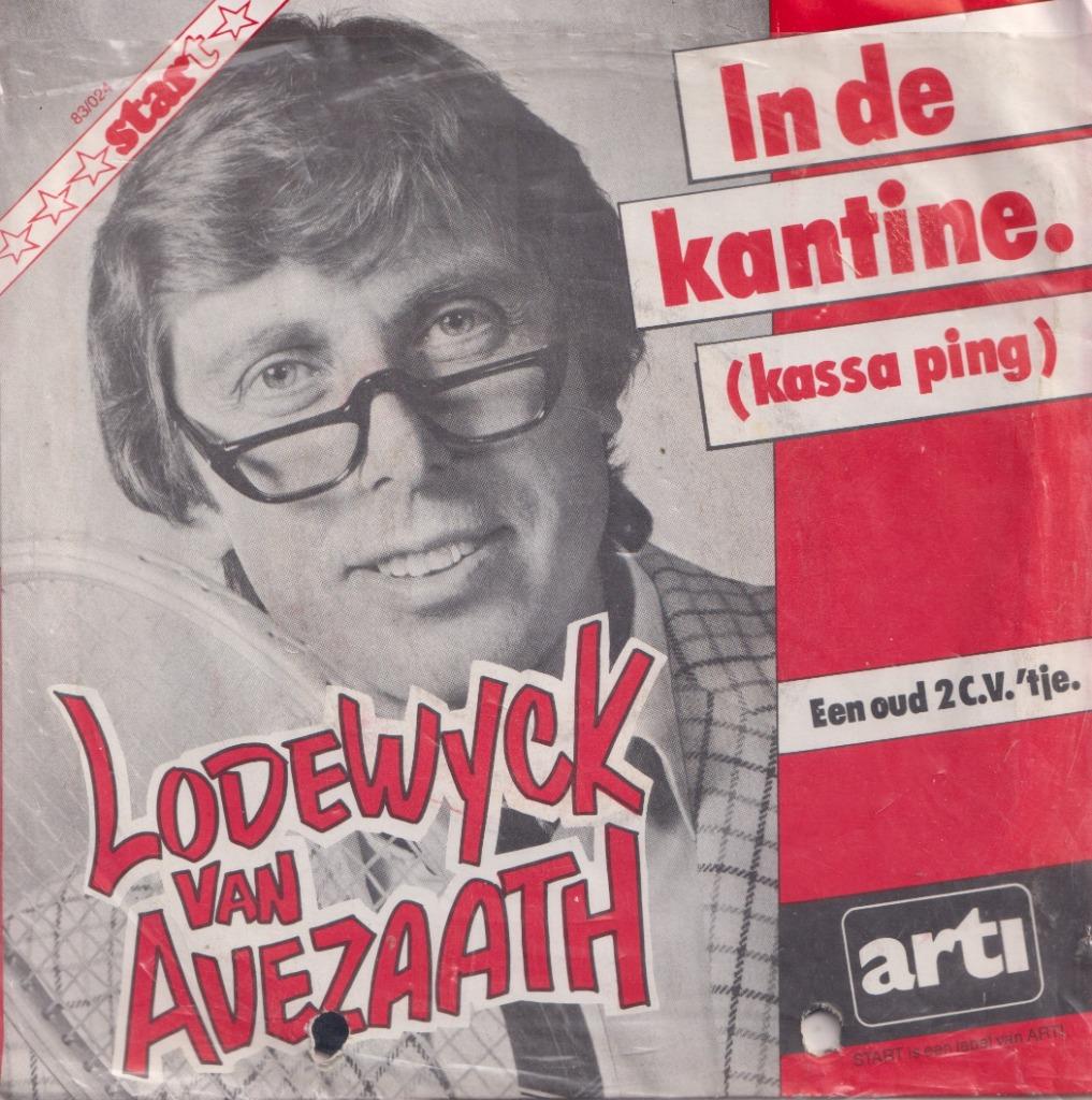 Lodewyck Van Avezaath – In de kantine / Een oud 2 C.V.’tje -, Gebruikt, 7 inch, Single, Ophalen of Verzenden