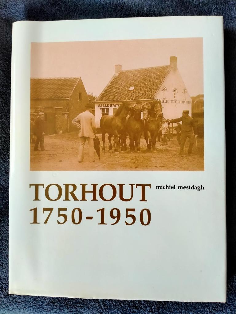 Zeldzaam: Torhout 1750-1950. Michiel Mestdagh, Boeken, Ophalen of Verzenden