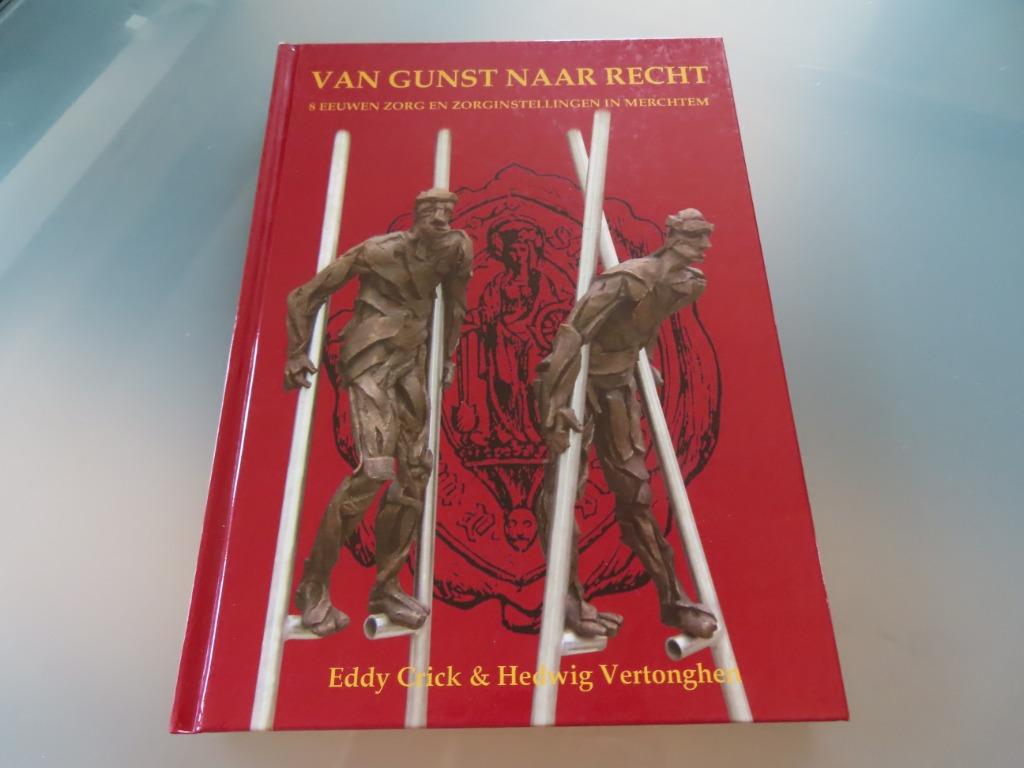 Van gunst naar recht  - Eddy Crick, Hedwig Vertonghen 8 eeuw, Maatschappij en Samenleving, Ophalen of Verzenden, Zo goed als nieuw