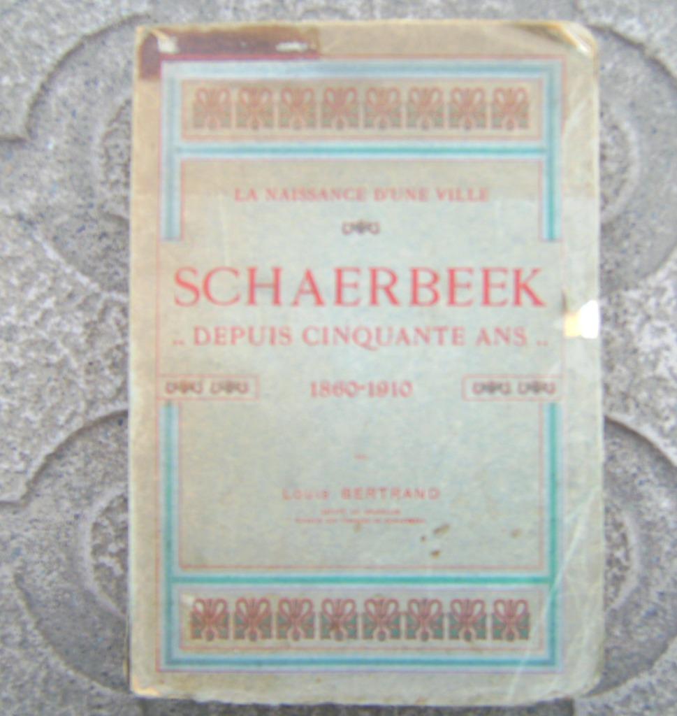 Oud BOEK "Schaarbeek" Vijftig jaar 1860 - 1910, LOUIS  BERTRAND, Ophalen of Verzenden, 20e eeuw of later, Gelezen