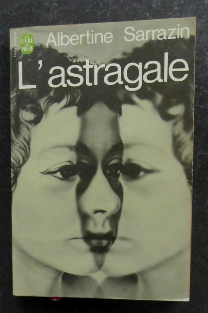 Livre  " L'astragale  "  Albertine  Sarrazin, Enlèvement ou Envoi, Utilisé, Albertine sarrazin
