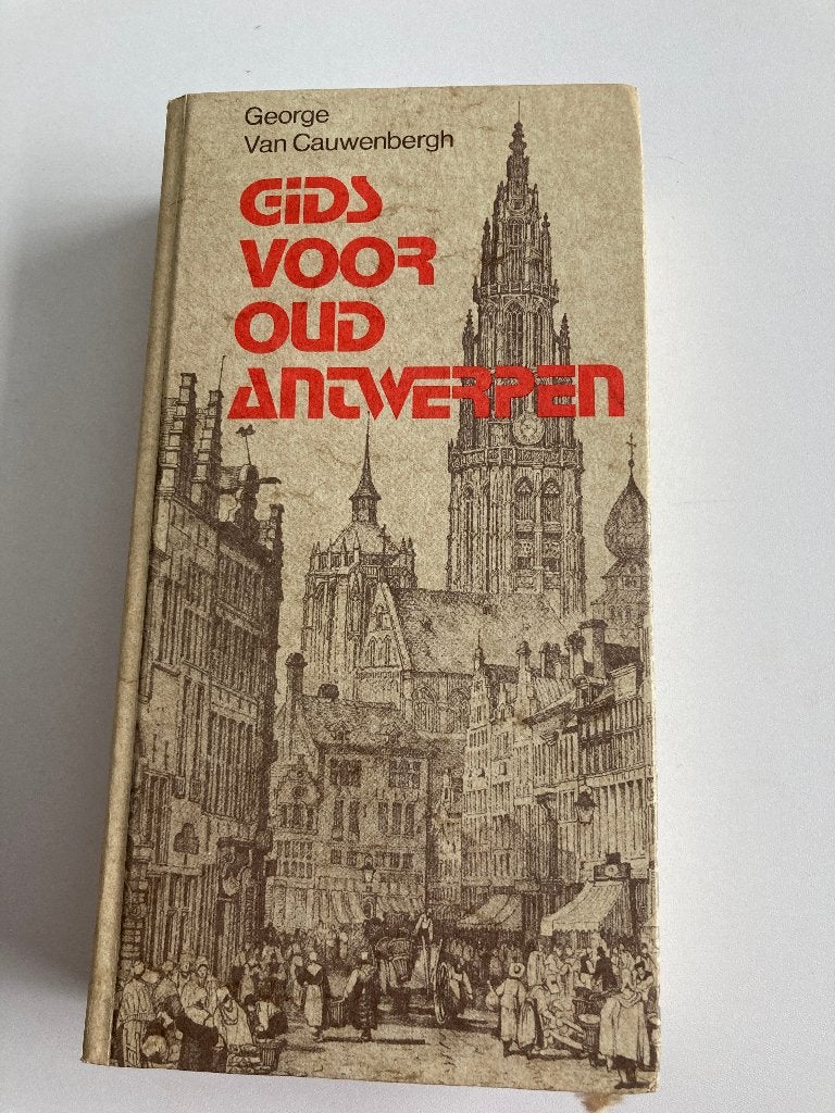 " Gids voor Oud Antwerpen " G. Van Cauwenbergh 1982, Boeken, Geschiedenis | Stad en Regio, 20e eeuw of later, Ophalen of Verzenden