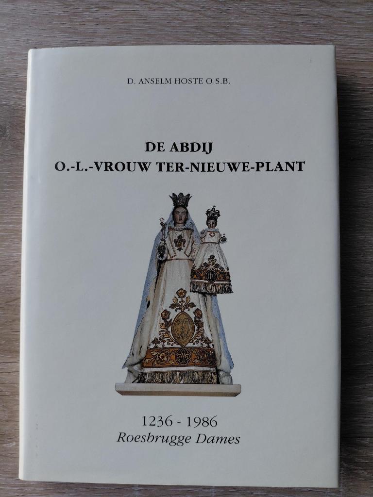De abdij OLV Ter-Nieuwe-Plant 1236-1986 Roesbrugge Dames, Boeken, Ophalen, Zo goed als nieuw