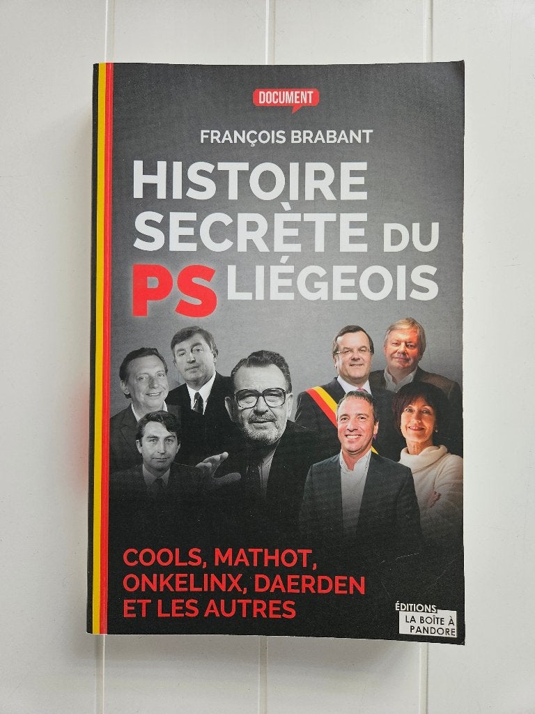 De geheime geschiedenis van PS Liégeois, Boeken, Geschiedenis | Stad en Regio, Ophalen of Verzenden, Zo goed als nieuw, François Brabant
