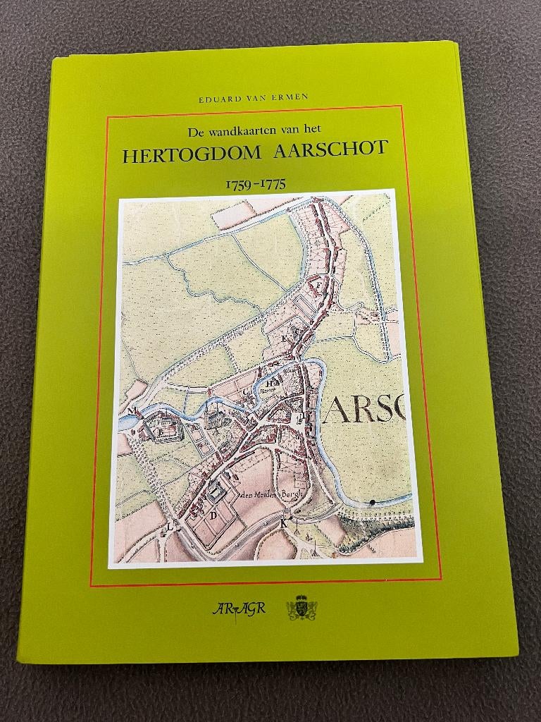De wandkaarten van het Hertogdom Aarschot 1759 - 1775., Enlèvement ou Envoi, 17e et 18e siècles, Comme neuf, Van Ermen