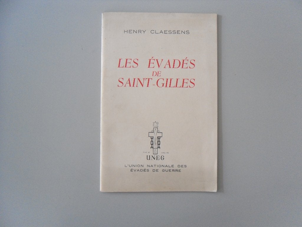 Les Evadés de Saint-Gilles, Ophalen of Verzenden, Overige onderwerpen, Henry CLAESSENS, Tweede Wereldoorlog