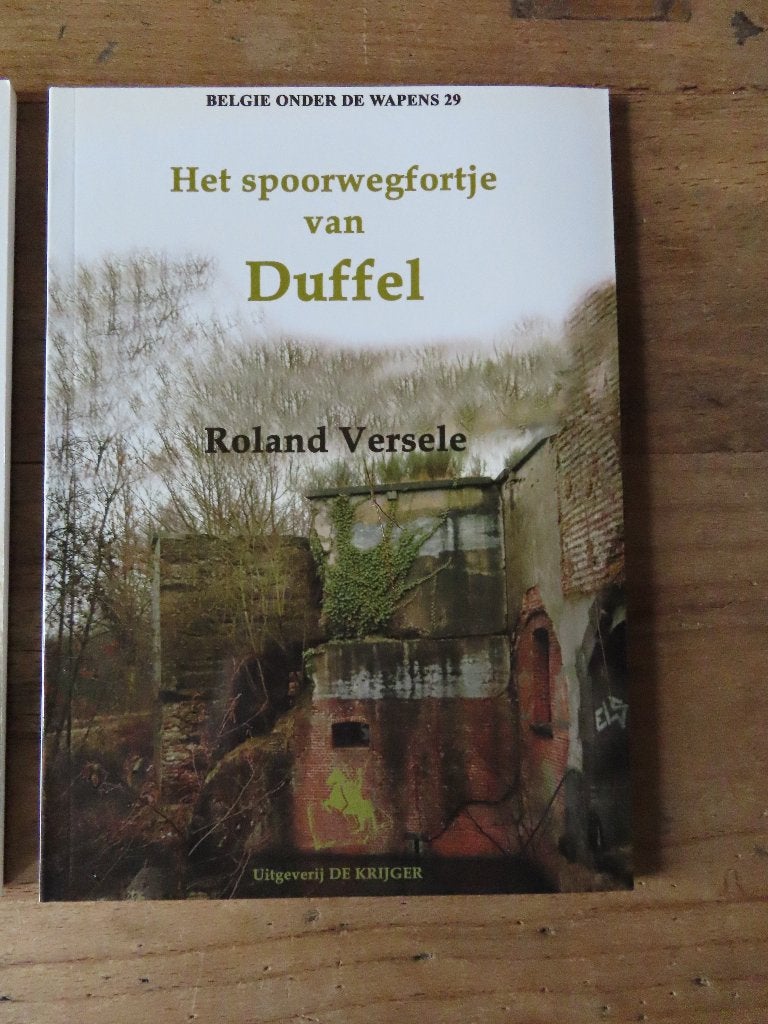 Le fort ferroviaire de Duffel, Enlèvement ou Envoi, Roland Versele