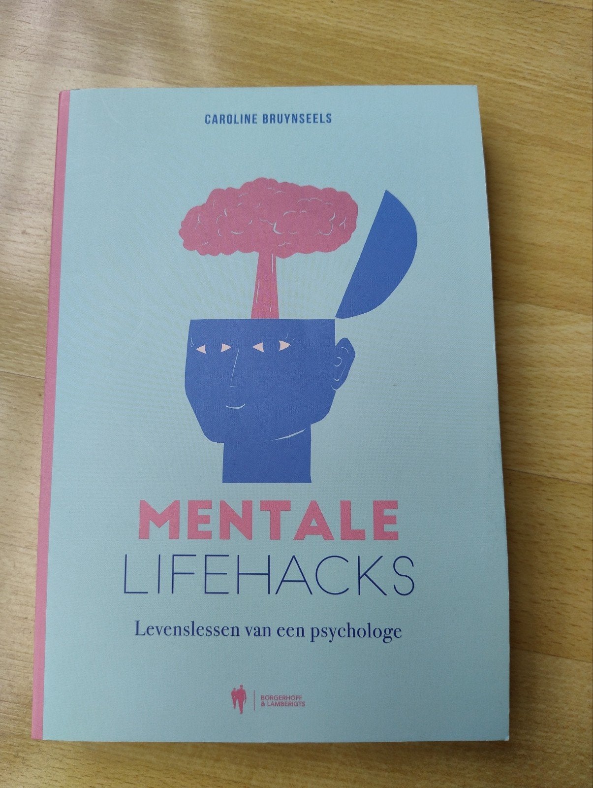 Caroline Bruynseels - Mentale lifehacks, Livres, Psychologie, Enlèvement