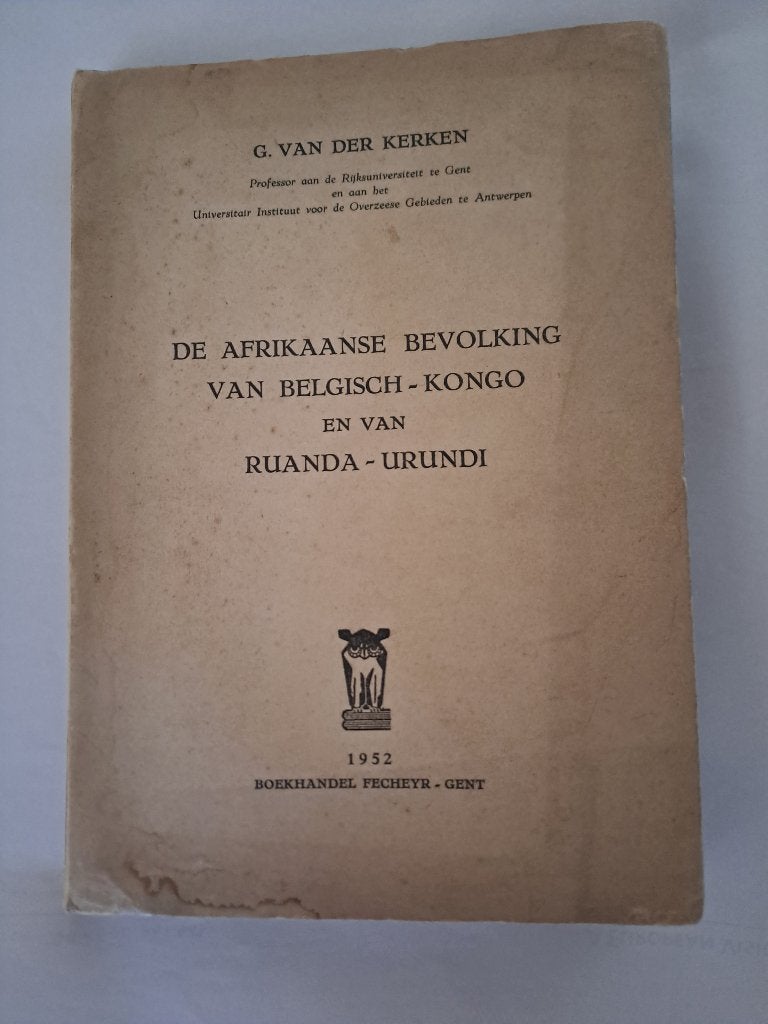 De Afrikaanse bevolking van Belgisch-Kongo , Ruanda-Urundi, G. VAN DER KERKEN, Ophalen, 20e eeuw of later, Gelezen