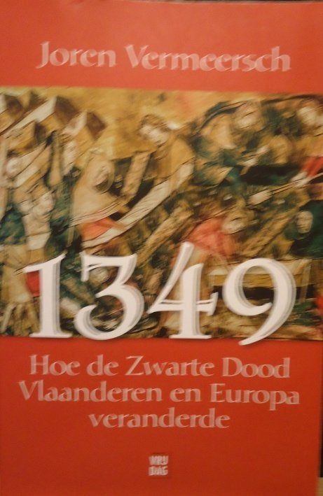 1349. Hoe de Zwarte Dood Vlaanderen en Europa veranderde, Ophalen of Verzenden, Europa