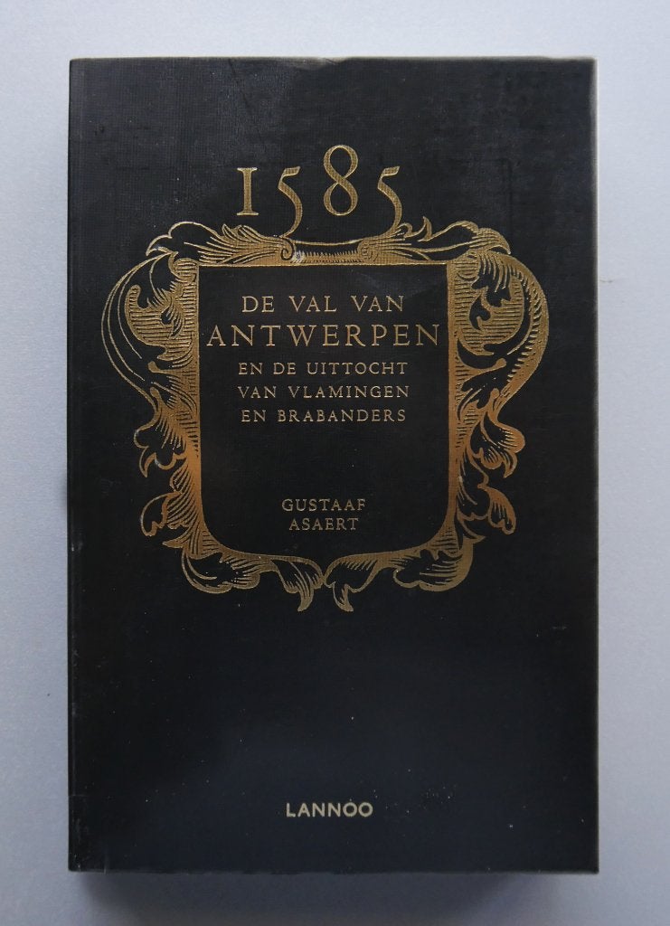 1585 De val van Antwerpen, Boeken, Geschiedenis | Nationaal, Zo goed als nieuw, Ophalen of Verzenden