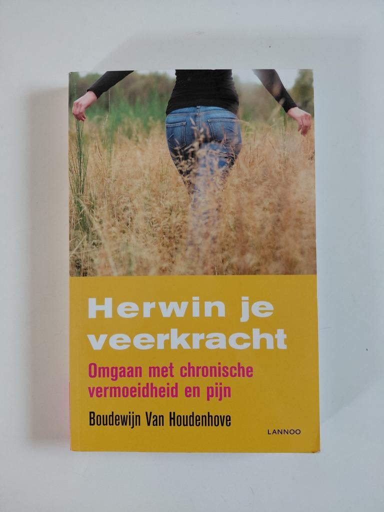 Herwin je veerkracht, omgaan met chronische vermoeidheid, Boeken, Ophalen of Verzenden, Boudewijn Van Houdenhove