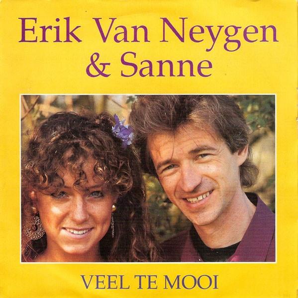7" Erik Van Neygen & Sanne – Veel Te Mooi, Gebruikt, 1990 - 1999, 7 inch, Single
