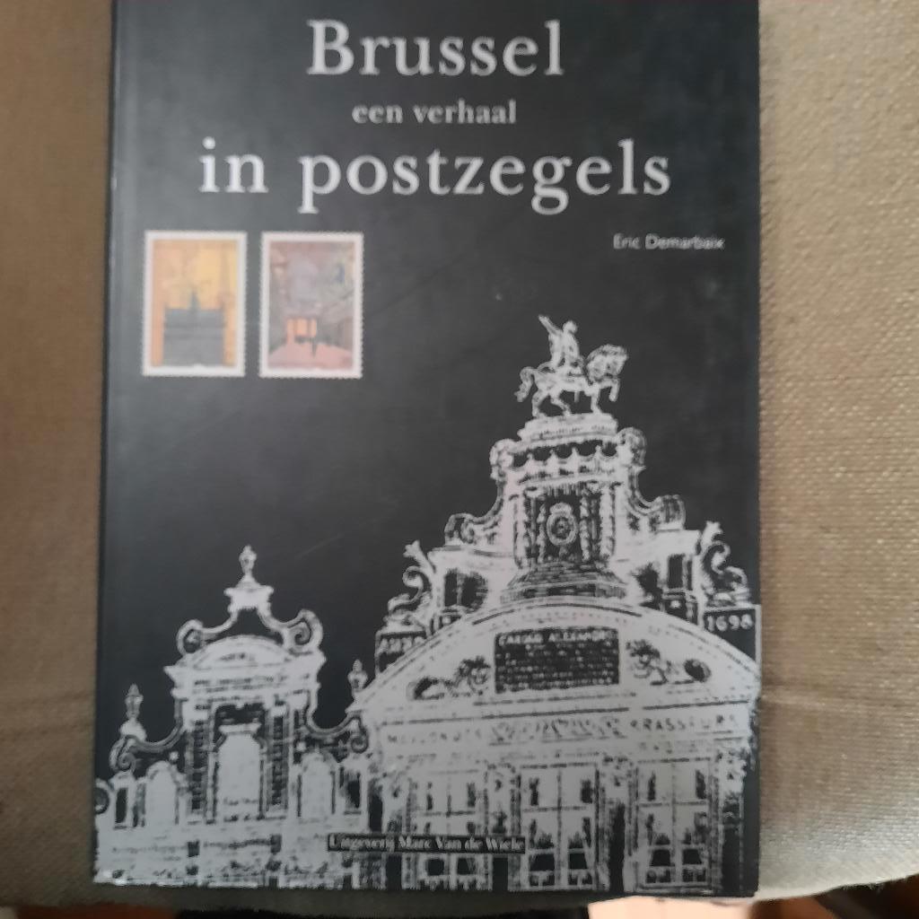 BRUSSEL een verhaal in POSTZEGELS - ERIC DEMARBAIX, Ophalen of Verzenden
