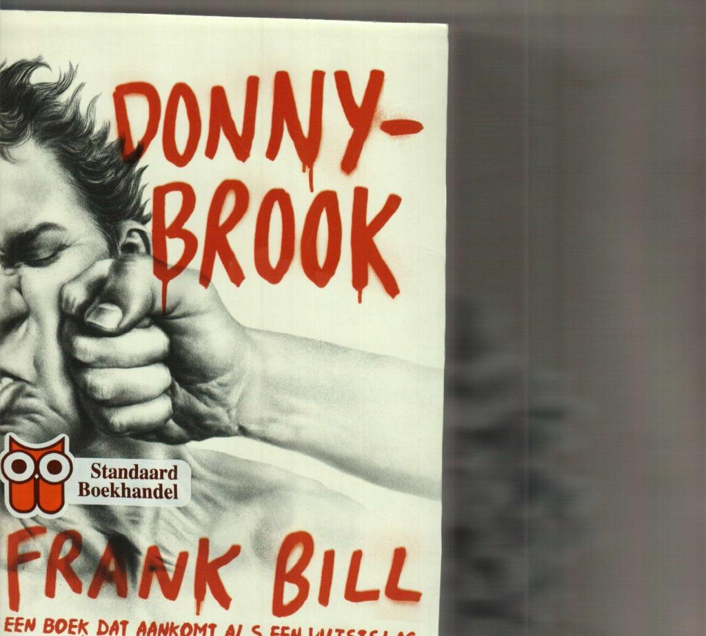 Donnybrook Frank Bill 256 blz, Livres, Romans, Comme neuf, Enlèvement ou Envoi