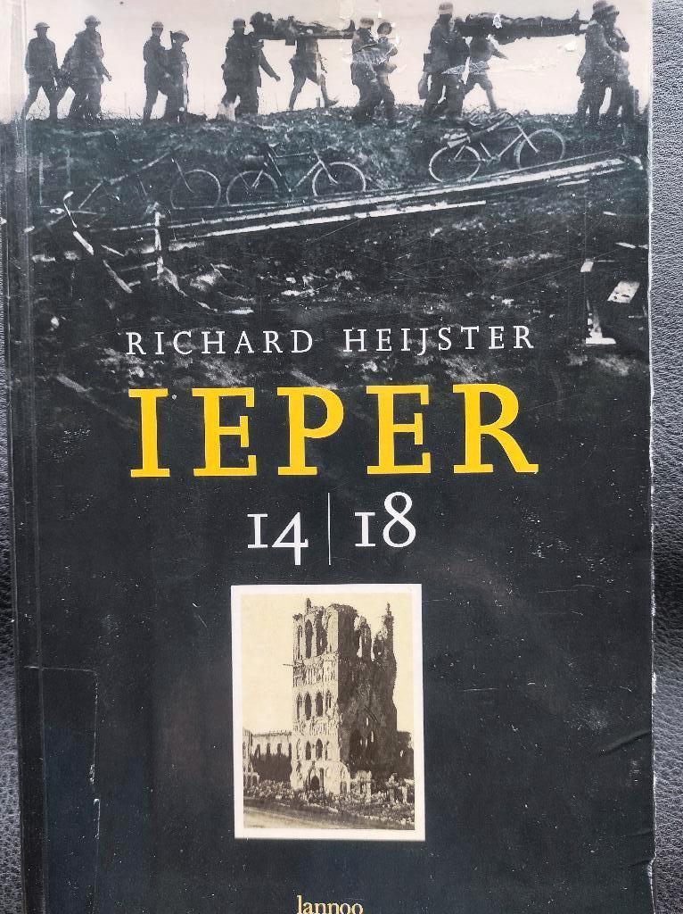 IEPER oorlog 14 - 18 boek van Richard Heijster > lees info., Richard Heijster, Ophalen of Verzenden, Zo goed als nieuw, Landmacht