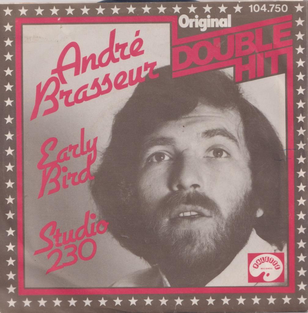 André Brasseur – Early Bird / Studio 230 – Single, CD & DVD, Vinyles Singles, Utilisé, Single, Pop, 7 pouces, Enlèvement ou Envoi
