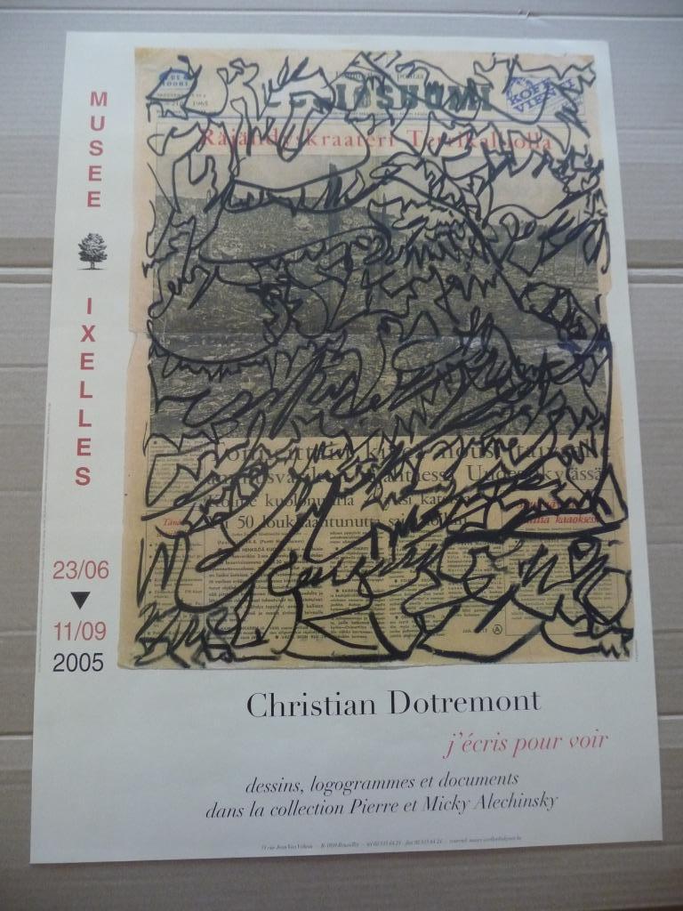 CHRISTIAN DOTREMONT, AFFICHE RARE, MUSÉE D'IXELLES 2005, Antiquités & Art, Enlèvement ou Envoi