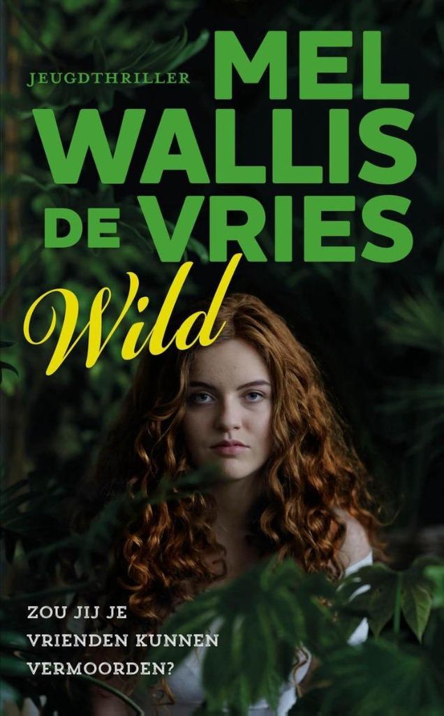 wild (606), Enlèvement ou Envoi, Neuf, Mel wallis de vries, Fiction
