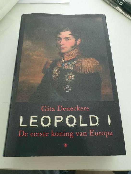 Gita Deneckere - Leopold I. HARDCOVER VERSIE  2011, Europa, Ophalen of Verzenden, Gita Deneckere, Zo goed als nieuw