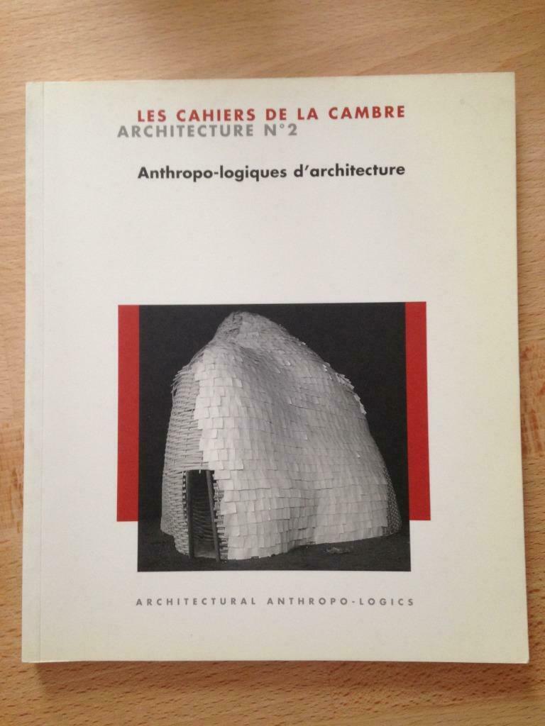Anthropolo-logiques d'Architecture. Les Cahiers de la Cambre, Enlèvement ou Envoi, Comme neuf