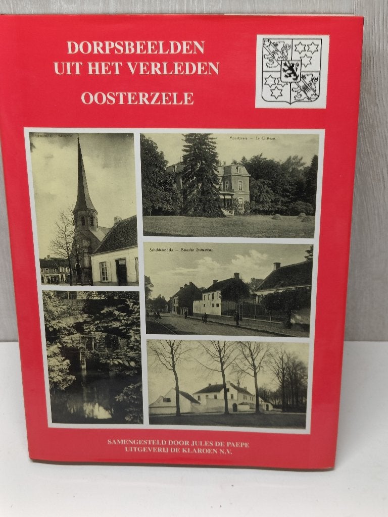 Dorpsbeelden uit het verleden Oosterzele Jules de paepe, Boeken, Ophalen of Verzenden, Zo goed als nieuw