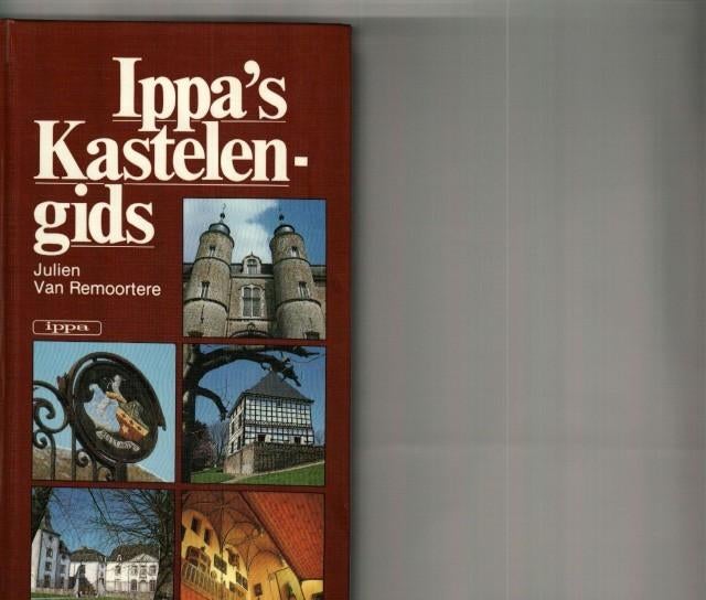 Ippas kastelengids Julien van Remoortere 431 blz, Livres, Guides touristiques, Comme neuf, Enlèvement ou Envoi