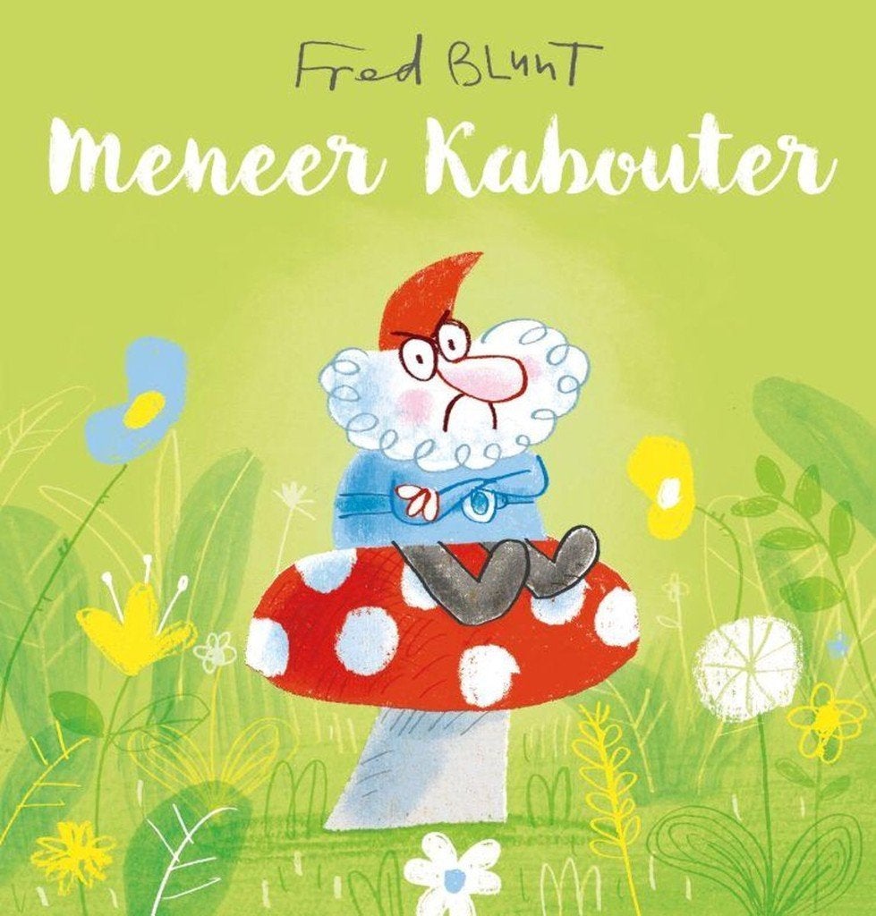 Meneer Kabouter / Tekst en illustraties  Fred Blunt, Boeken, Ophalen of Verzenden, Zo goed als nieuw