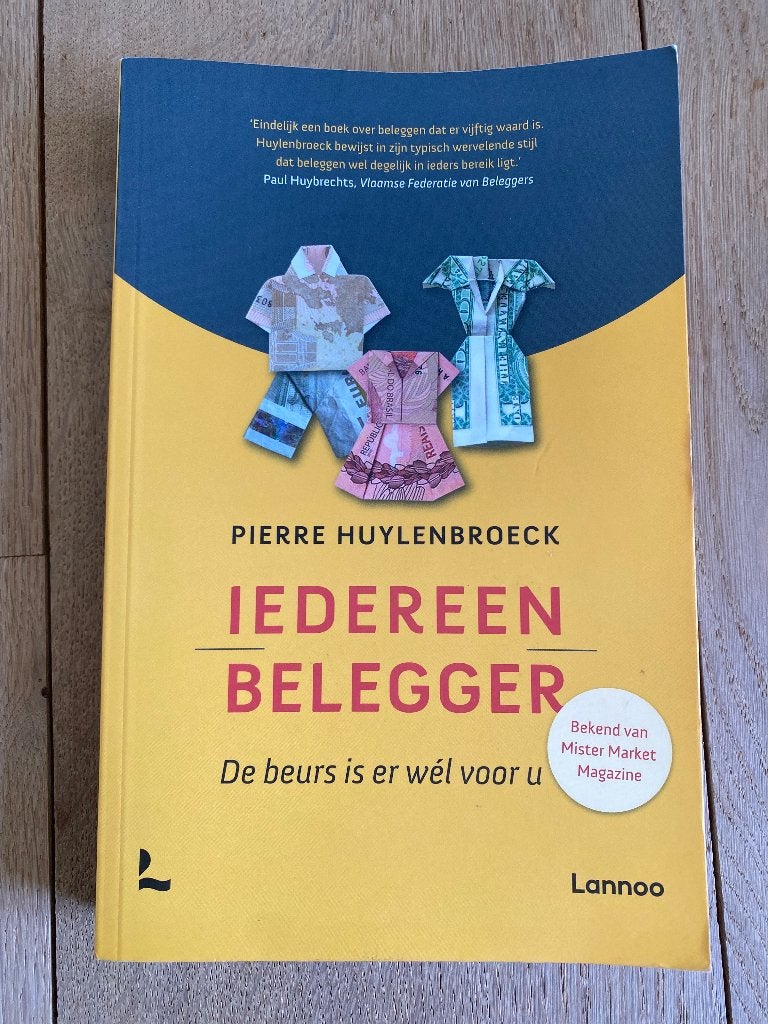Boek: Iedereen belegger, Boeken, Ophalen, Geld en Beleggen, Zo goed als nieuw, Pierre Huylenbroeck