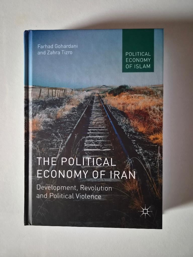 The Political Economy of Iran – Farhad Gohardani & Tizro, Ophalen of Verzenden, Zo goed als nieuw