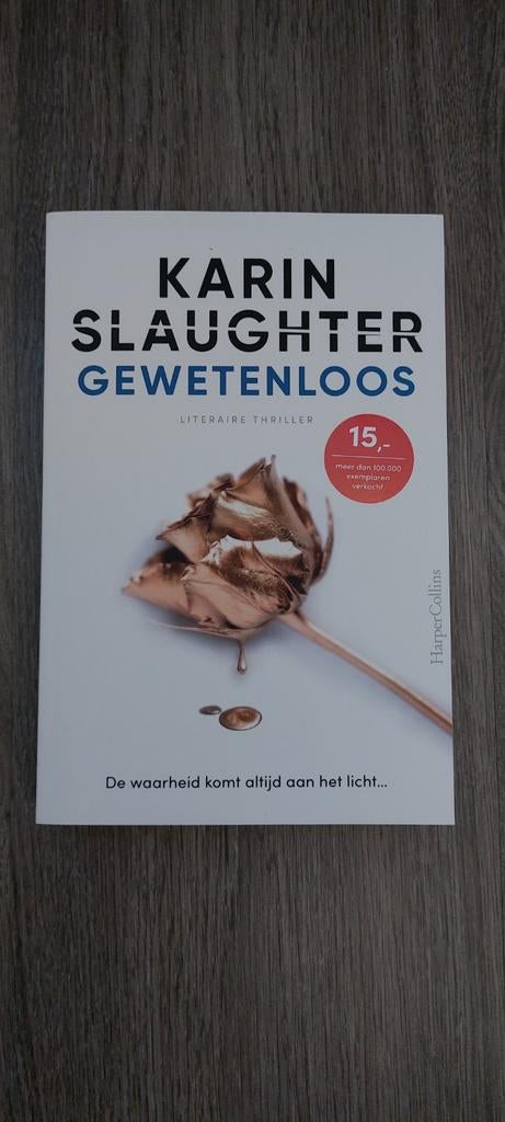 Karin Slaughter - Gewetenloos. Nieuw ongelezen., Boeken, Ophalen, Karin Slaughter