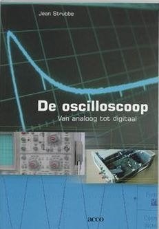 Gezocht : boek "De oscilloscoop van analoog tot digitaal", Enlèvement ou Envoi