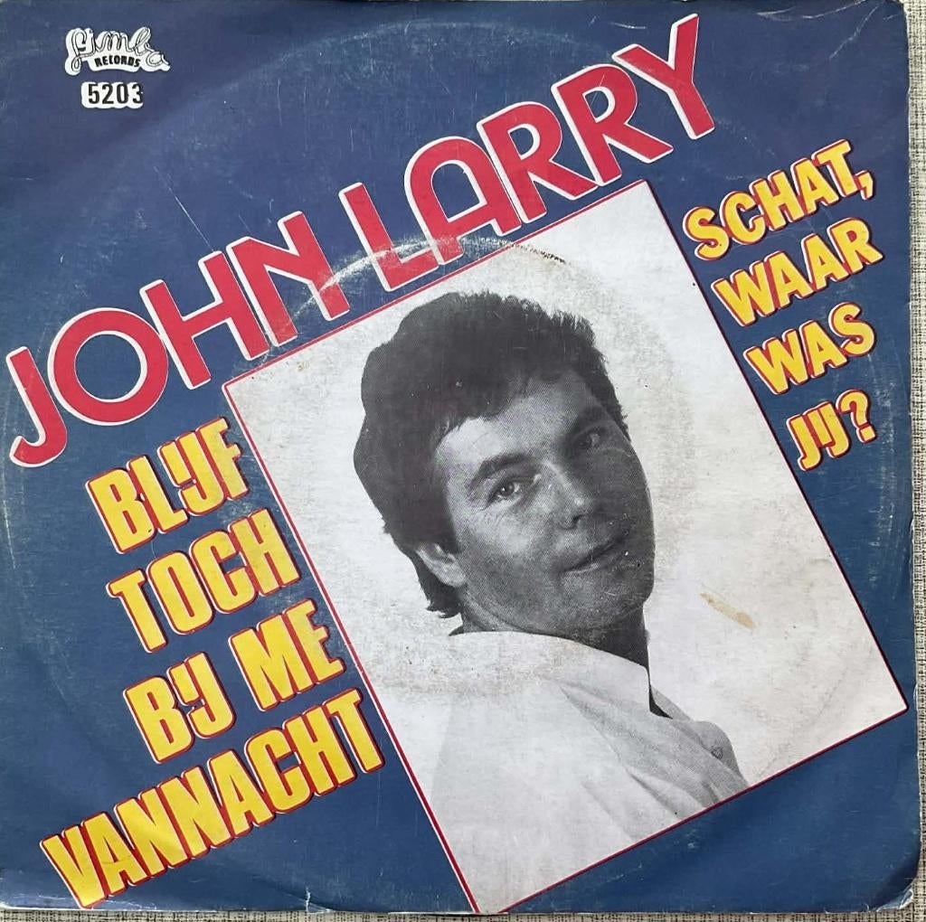 John Larry "Schat, waar was jij?", Cd's en Dvd's, Vinyl | Nederlandstalig, 1980 - 1989, Zo goed als nieuw, Levenslied of Smartlap