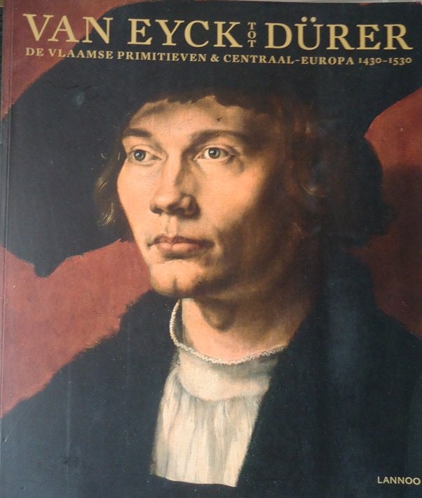 Van Eyck tot Dürer. De Vlaamse Primitieven & Centraal- Europ, Ophalen of Verzenden