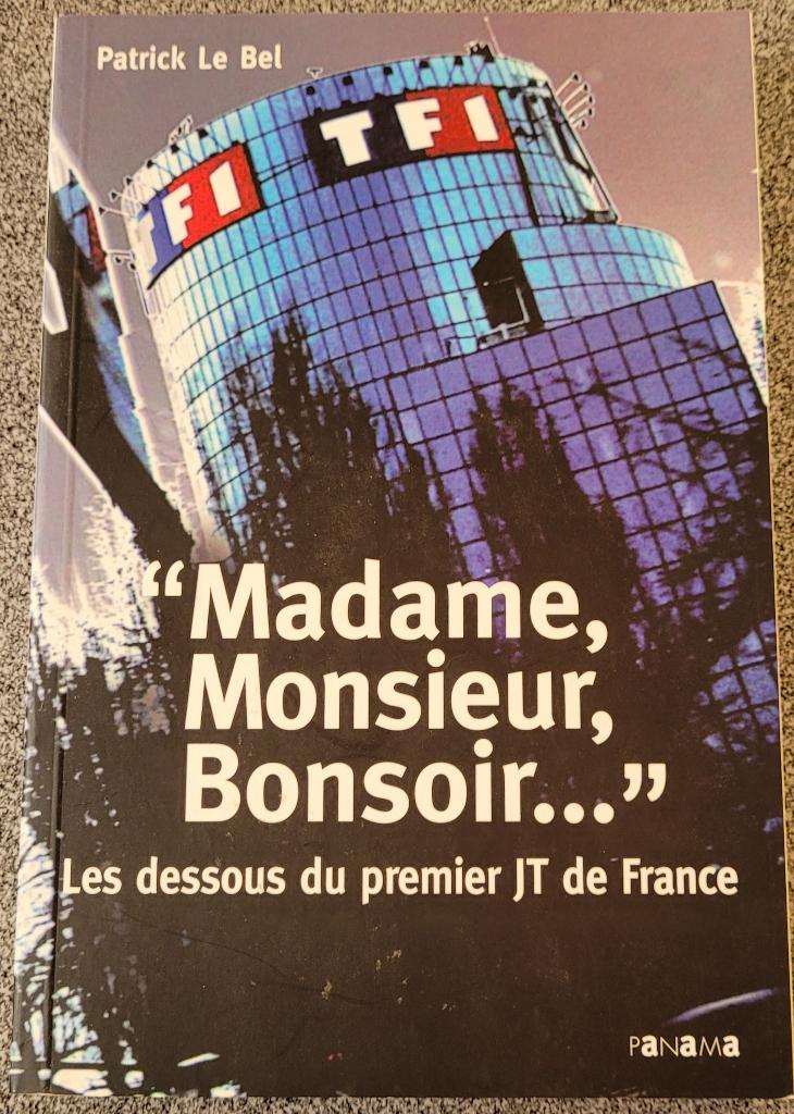 Coulisses TV : "Madame, Monsieur, Bonsoir..." Patrick Le Bel, Livres, Enlèvement, Neuf, Patrick Le Bel, Médias