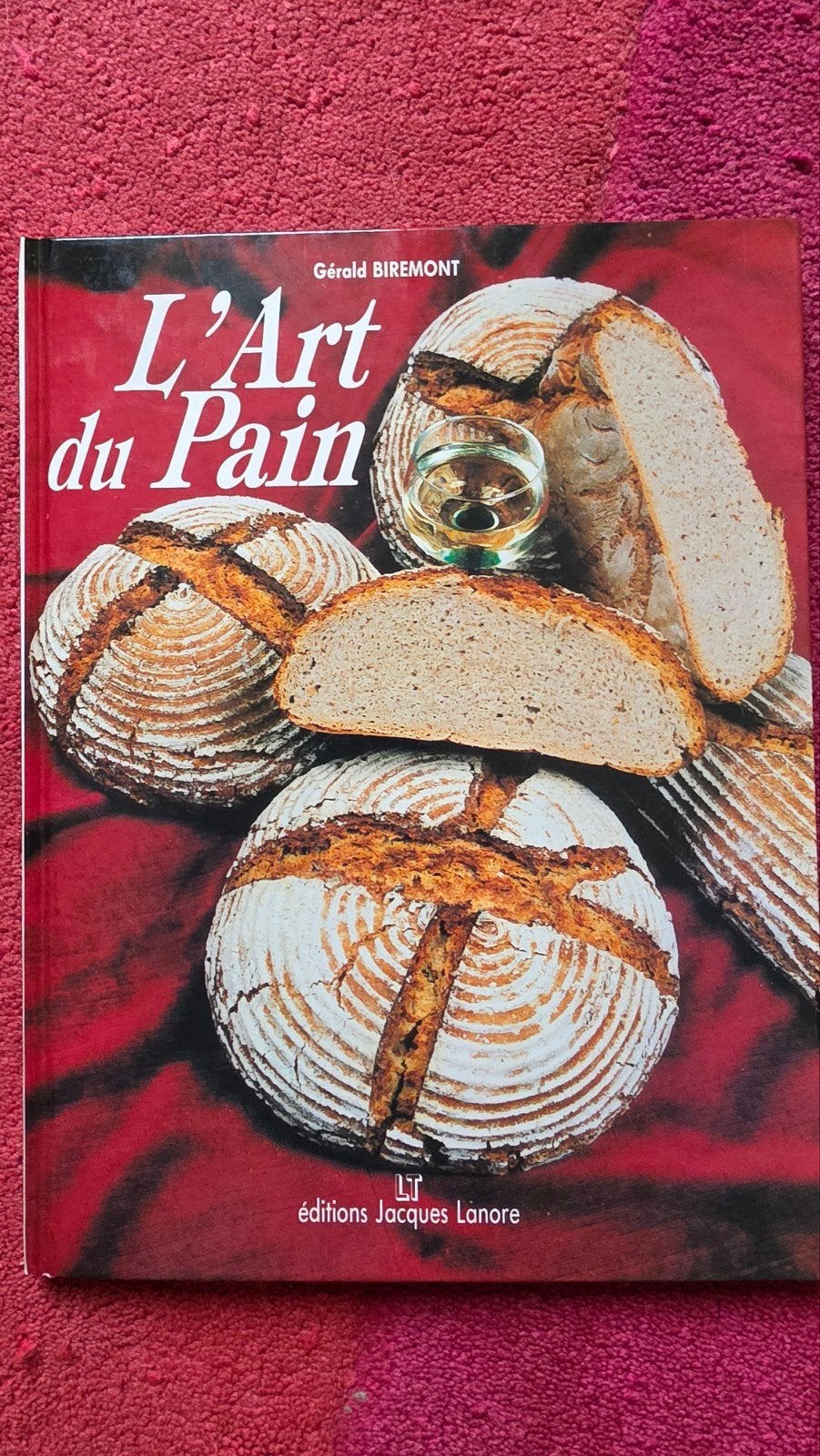 l art du pain édition Lanore, Enlèvement ou Envoi, Neuf, Gérald Biremont