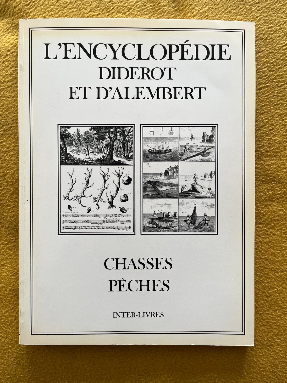 L’Encyclopédie - Diderot & D’Alembert - Chasses Pêches, Enlèvement ou Envoi, Comme neuf