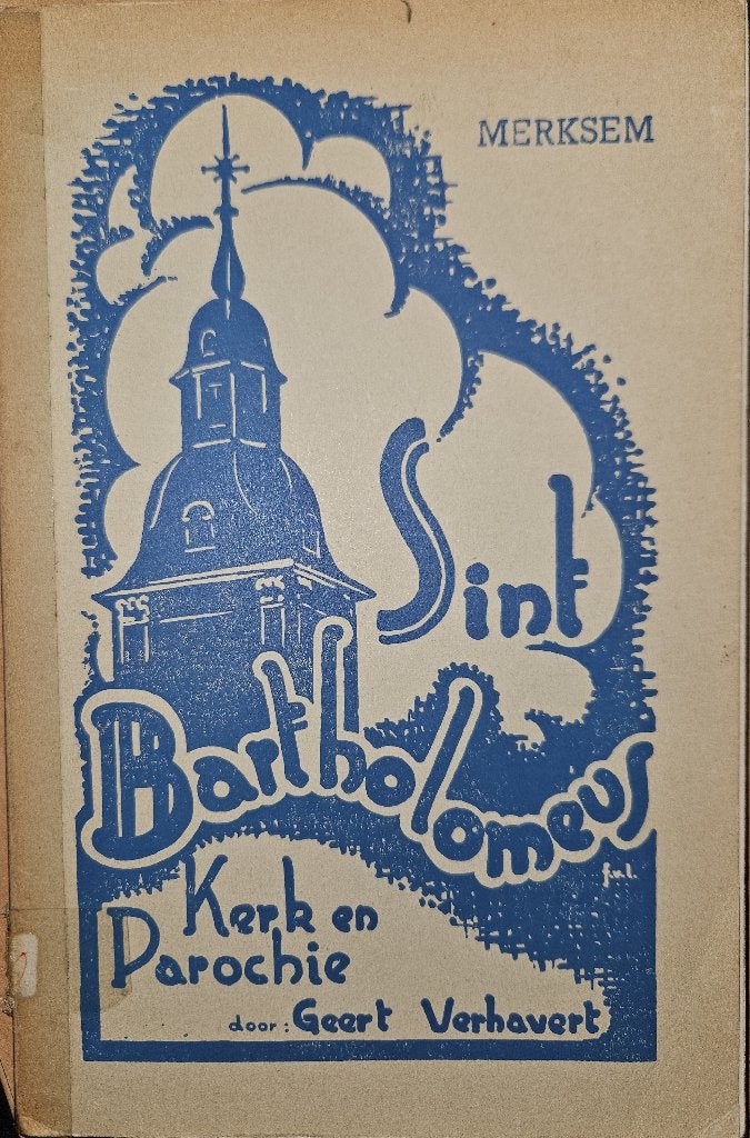 Sint Bartholomeus kerk en parochie te Merksem, Boeken, Ophalen of Verzenden, 20e eeuw of later, Gelezen, Verhavert Geert