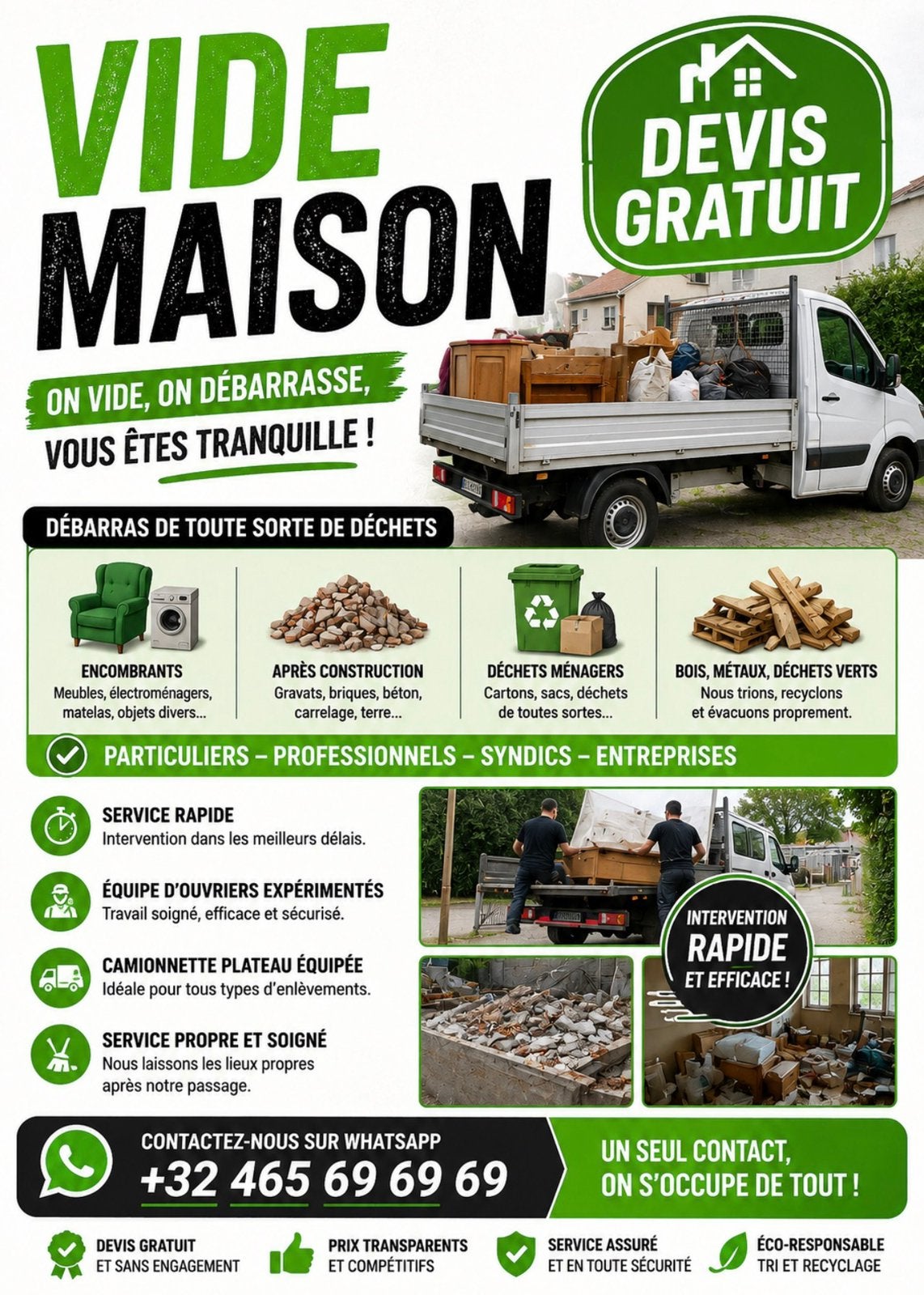 Enlevement de tout type de dechets +32 465 69 69 69, Divers, Lots de brocante, Enlèvement