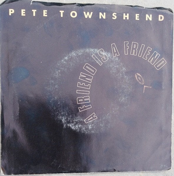 PETE TOWNSHEND: "A friend is a friend", Enlèvement ou Envoi, Pochette photo, 7 inch, Comme neuf