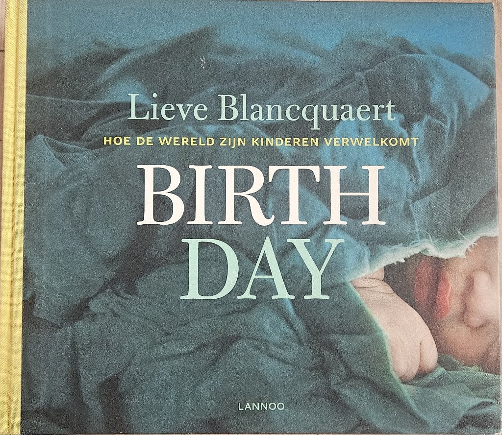 Birth Day - Lieve Blancquaert & Marjorie Blomme - 2013, Livres, Lieve Blancquaert, Enlèvement ou Envoi, Comme neuf, Société