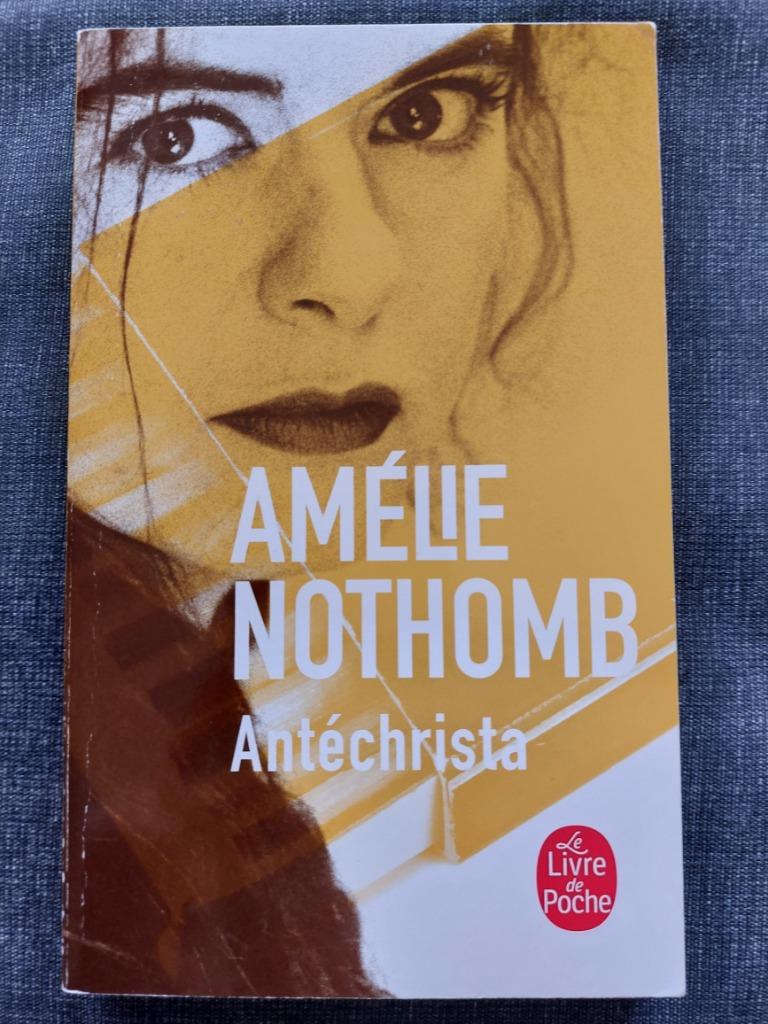 Antéchrista - Amélie Nothomb (Frans), Ophalen of Verzenden, Zo goed als nieuw, Amélie Nothomb
