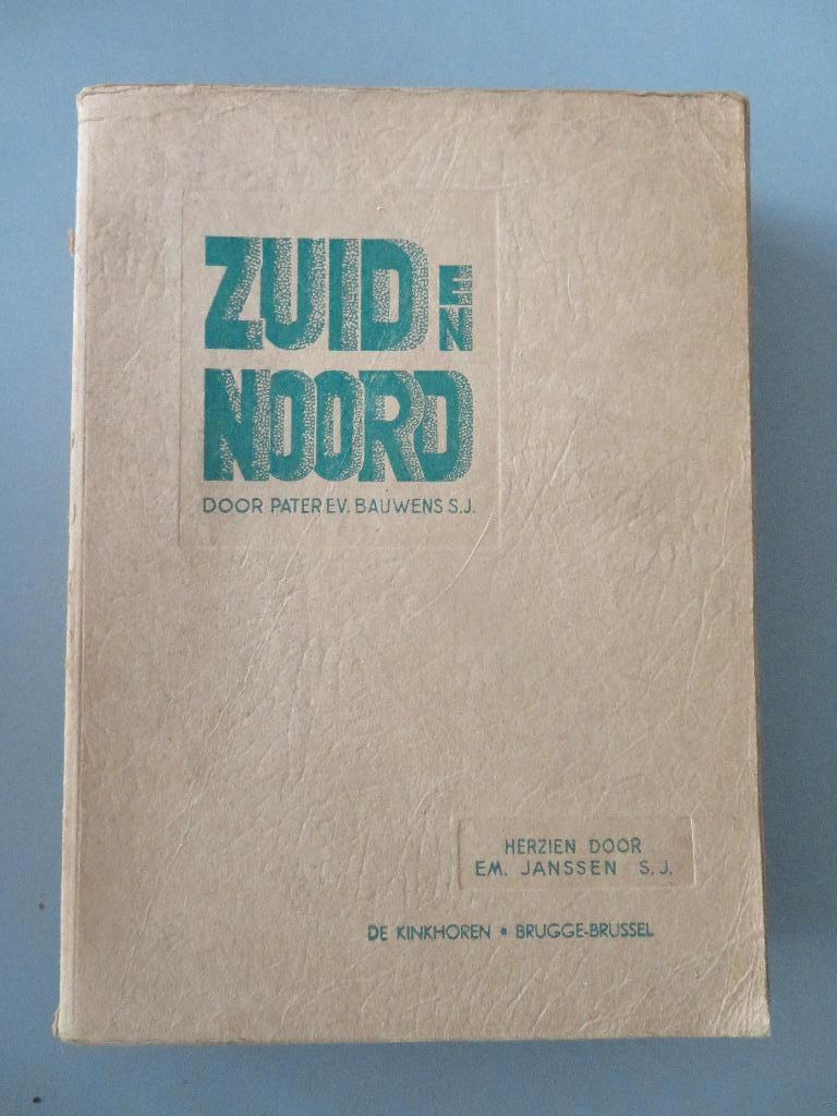 1946 Zuid en Noord Pater Ev. Bauwens taal letterkunde ..., Ophalen of Verzenden, Zo goed als nieuw, België