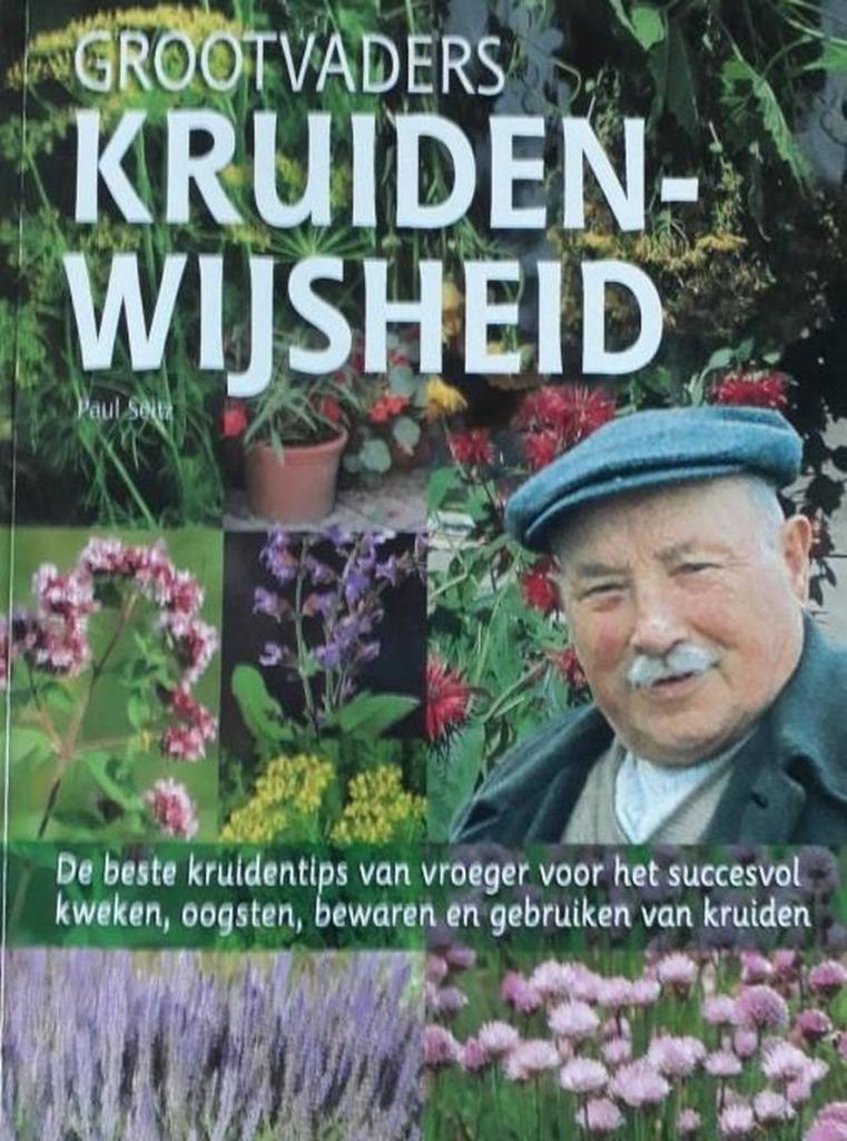 Grootvaders kruidenwijsheid, Zo goed als nieuw, Tuinieren en Tuinplanten, Paul Seitz, Ophalen of Verzenden
