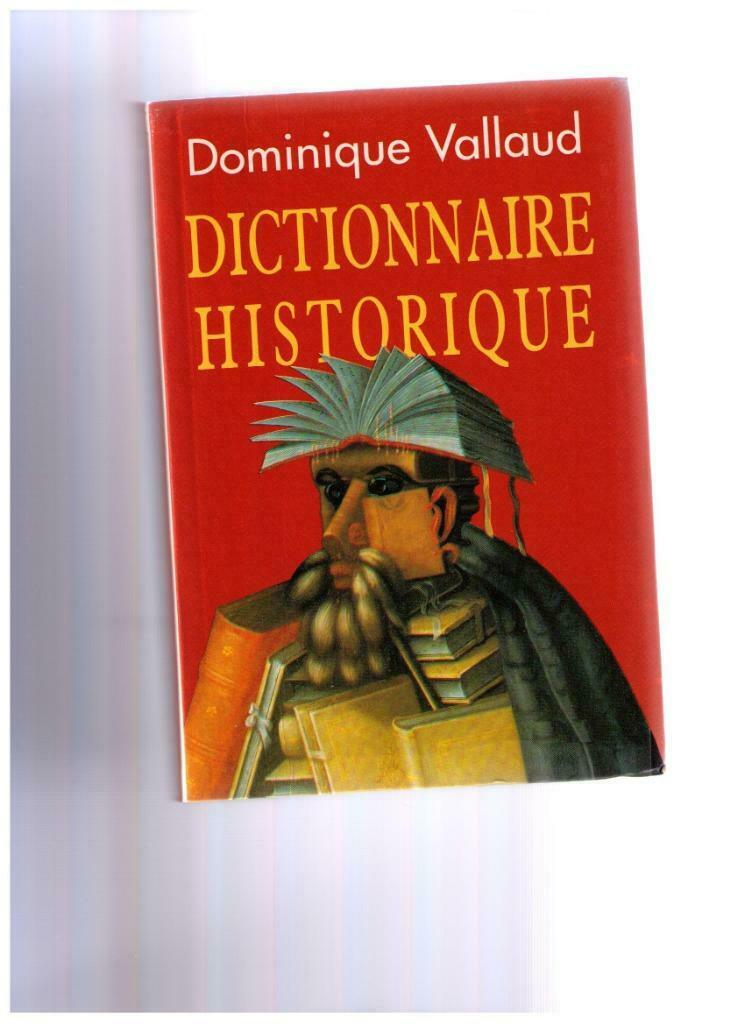 Dictionnaire historique, par Dominique Vallaud - Fayard 1997, Livres, Encyclopédies, Enlèvement ou Envoi, Général, Utilisé, Dominique Vallaud