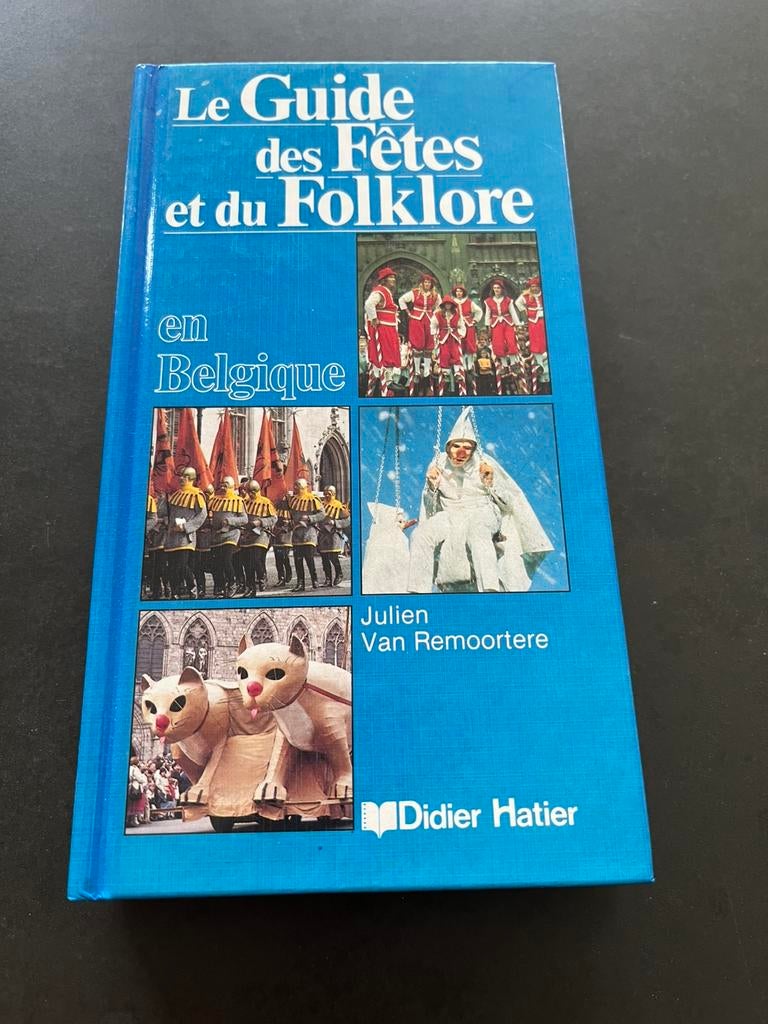 Le Guide des Fêtes et du Folklore en Belgique., Livres, Enlèvement ou Envoi, Utilisé