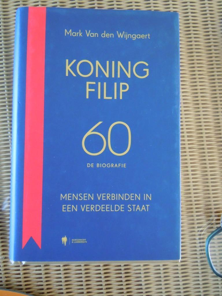 koning filip 60 de biografie, Ophalen of Verzenden